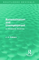 Book Cover for Rationalisation and Unemployment (Routledge Revivals) by J A Hobson