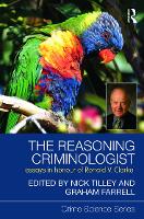 Book Cover for The Reasoning Criminologist by Nick UCL Jill Dando Institute of Crime Science, UK Tilley