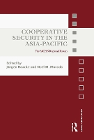 Book Cover for Cooperative Security in the Asia-Pacific by Jürgen (London School of Economics & Political Science, London, UK) Haacke