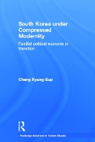 Book Cover for South Korea under Compressed Modernity by KyungSup Seoul National University, South Korea Chang