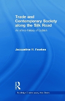 Book Cover for Trade and Contemporary Society along the Silk Road by Jacqueline H Fewkes