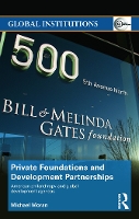 Book Cover for Private Foundations and Development Partnerships by Michael Moran