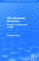 Book Cover for The Stubborn Structure (Routledge Revivals) by Northrop Frye