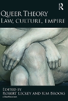 Book Cover for Queer Theory: Law, Culture, Empire by Robert Leckey