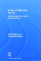 Book Cover for Icons of War and Terror by John Tulloch, R Warwick University of Canberra, Australia Blood