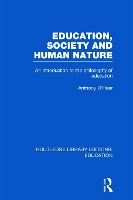 Book Cover for Education, Society and Human Nature (RLE Edu K) by Anthony OHear