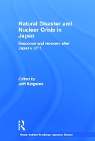 Book Cover for Natural Disaster and Nuclear Crisis in Japan by Jeff Kingston