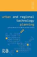 Book Cover for Urban and Regional Technology Planning by Kenneth E Corey, Mark Michigan State University, USA Wilson