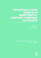 Book Cover for Reporting Fixed Assets in Nineteenth-Century Company Accounts by J Edwards