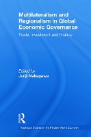 Book Cover for Multilateralism and Regionalism in Global Economic Governance by Junji University of Tokyo, Japan Nakagawa