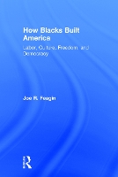 Book Cover for How Blacks Built America by Joe R. Feagin