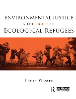 Book Cover for Environmental Justice and the Rights of Ecological Refugees by Laura Westra