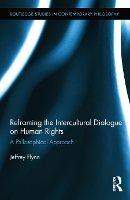 Book Cover for Reframing the Intercultural Dialogue on Human Rights by Jeffrey Flynn