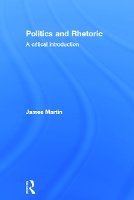 Book Cover for Politics and Rhetoric by James Martin