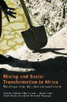 Book Cover for Mining and Social Transformation in Africa by Deborah Fahy University of Glasgow, Scotland Bryceson