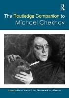 Book Cover for The Routledge Companion to Michael Chekhov by MARIECHRISTINE AUTANTMATHIEU