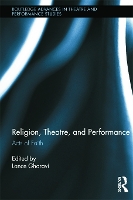 Book Cover for Religion, Theatre, and Performance by Lance Gharavi