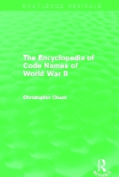 Book Cover for The Encyclopedia of Codenames of World War II (Routledge Revivals) by Christopher Chant
