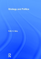 Book Cover for Strategy and Politics by Colin S Gray