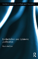 Book Cover for Evidentialism and Epistemic Justification by Kevin McCain