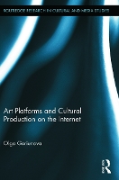 Book Cover for Art Platforms and Cultural Production on the Internet by Olga Goriunova