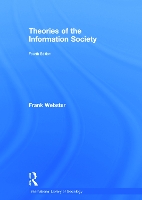 Book Cover for Theories of the Information Society by Frank City University, London, UK Webster