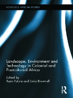 Book Cover for Landscape, Environment and Technology in Colonial and Postcolonial Africa by Toyin Falola