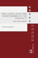 Book Cover for Sri Lanka and the Responsibility to Protect by Damien (Deakin University, Melbourne, Australia) Kingsbury