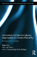 Book Cover for Intertextual and Interdisciplinary Approaches to Cormac McCarthy by Nicholas Monk