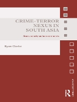 Book Cover for Crime-Terror Nexus in South Asia by Ryan (S. Rajaratnam School of International Studies, Nanyang Technological University, Singapore) Clarke