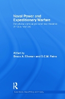Book Cover for Naval Power and Expeditionary Wars by Bruce A. Elleman