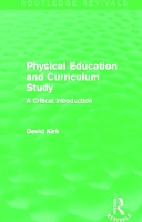 Book Cover for Physical Education and Curriculum Study (Routledge Revivals) by David Kirk