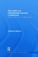 Book Cover for The Politics of International Law and Compliance by Nikolas M. Rajkovic