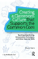 Book Cover for Creating a Classroom Culture That Supports the Common Core by Bryan (Casa Grande Elementary School District, Arizona, USA) Harris