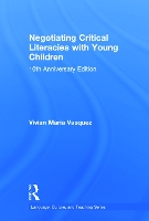 Book Cover for Negotiating Critical Literacies with Young Children by Vivian Maria American University, USA Vasquez