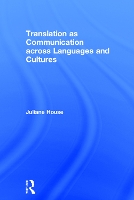 Book Cover for Translation as Communication across Languages and Cultures by Juliane House