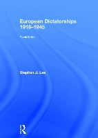 Book Cover for European Dictatorships 1918-1945 by Stephen J. Lee