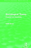 Book Cover for Sociological Theory (Routledge Revivals) by Keith Dixon