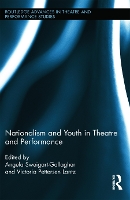 Book Cover for Nationalism and Youth in Theatre and Performance by Victoria Pettersen Lantz