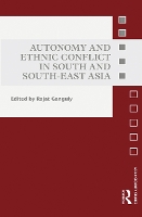 Book Cover for Autonomy and Ethnic Conflict in South and South-East Asia by Rajat (Murdoch University, Australia) Ganguly