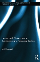 Book Cover for Travel and Dislocation in Contemporary American Fiction by Aliki Varvogli