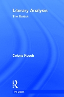 Book Cover for Literary Analysis: The Basics by Celena Kusch