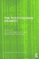 Book Cover for The Postcolonial Gramsci by Neelam Srivastava