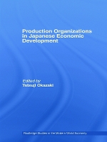 Book Cover for Production Organizations in Japanese Economic Development by Tetsuji University of Tokyo, Japan Okazaki