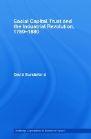 Book Cover for Social Capital, Trust and the Industrial Revolution by David Sunderland