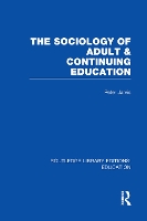 Book Cover for The Sociology of Adult & Continuing Education by Peter University of Surrey, UK Jarvis