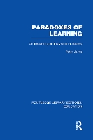 Book Cover for Paradoxes of Learning by Peter University of Surrey, UK Jarvis