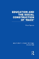 Book Cover for Education and the Social Construction of 'Race' (RLE Edu J) by Peter Figueroa