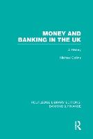 Book Cover for Money and Banking in the UK (RLE: Banking & Finance) by Michael Collins