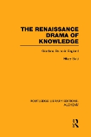 Book Cover for The Renaissance Drama of Knowledge by Hilary Gatti